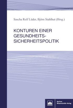 Lüder / Stahlhut | Konturen einer Gesundheitssicherheitspolitik | Buch | 978-3-8305-3835-6 | sack.de