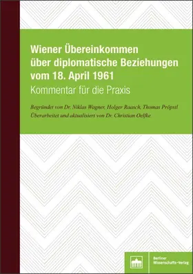 Wagner / Raasch / Pröpstl | Wiener Übereinkommen über diplomatische Beziehungen vom 18. April 1961 | Buch | 978-3-8305-3837-0 | www.sack.de