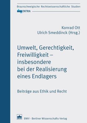 Ott / Smeddinck | Umwelt, Gerechtigkeit, Freiwilligkeit – insbesondere bei der Realisierung eines Endlagers | Buch | 978-3-8305-3848-6 | sack.de