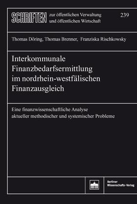 Döring / Brenner / Rischkowsky |  Interkommunale Finanzbedarfsermittlung im nordrhein-westfälischen Finanzausgleich | Buch |  Sack Fachmedien