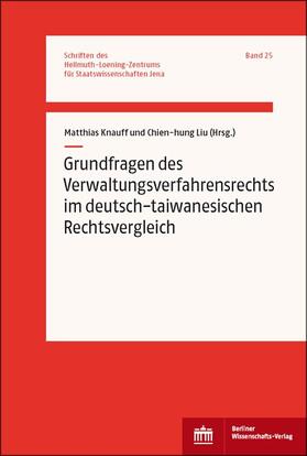 Knauff / Liu | Grundfragen des Verwaltungsverfahrensrechts im deutsch-taiwanesischen Rechtsvergleich | Buch | 978-3-8305-3974-2 | sack.de
