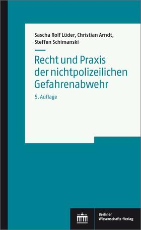 Lüder / Arndt / Schimanski | Lüder, S: Recht und Praxis der nichtpoliz. Gefahrenabwehr | Buch | 978-3-8305-3980-3 | sack.de