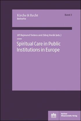 Tretera / Horák |  Spiritual Care in Public Institutions in Europe | Buch |  Sack Fachmedien