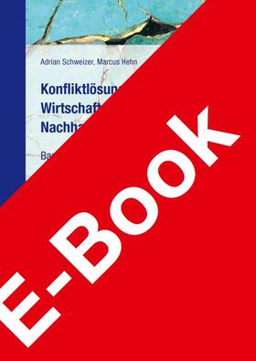 Hehn / Schweizer | Konfliktlösung ohne Gericht - Wirtschaftsmediation, Coaching, Nachhaltigkeit | E-Book | sack.de