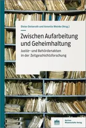 Weinke / Deiseroth |  Zwischen Aufarbeitung und Geheimhaltung | eBook | Sack Fachmedien