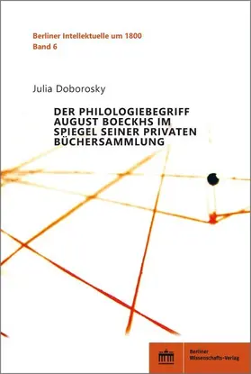 Doborosky | Der Philologiebegriff August Boeckhs im Spiegel seiner privaten Büchersammlung | E-Book | www.sack.de