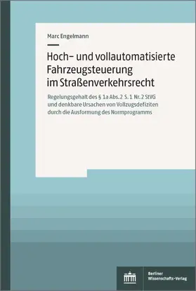 Engelmann |  Hoch- und vollautomatisierte Fahrzeugsteuerung im Straßenverkehrsrecht | eBook | Sack Fachmedien