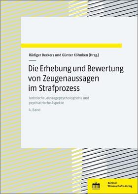 Deckers / Köhnken | Die Erhebung und Bewertung von Zeugenaussagen im Strafprozess | E-Book | sack.de