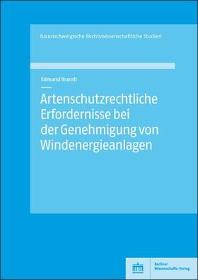 Brandt | Artenschutzrechtliche Erfordernisse bei der Genehmigung von Windenergieanlagen | E-Book | sack.de