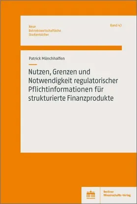 Münchhalfen |  Nutzen, Grenzen und Notwendigkeit regulatorischer Pflichtinformationen für strukturierte Finanzprodukte | eBook | Sack Fachmedien