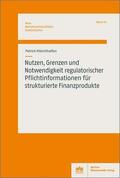 Münchhalfen |  Nutzen, Grenzen und Notwendigkeit regulatorischer Pflichtinformationen für strukturierte Finanzprodukte | eBook | Sack Fachmedien