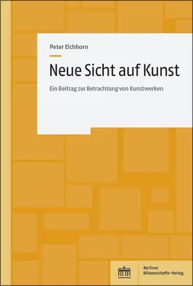 Eichhorn |  Neue Sicht auf Kunst | eBook | Sack Fachmedien