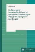 Petersen |  Die Bemessung immaterieller Schäden bei Persönlichkeitsverletzungen in Deutschland, England und den USA | eBook | Sack Fachmedien