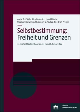 Tölle / Benedict / Koch | Selbstbestimmung: Freiheit und Grenzen | E-Book | sack.de