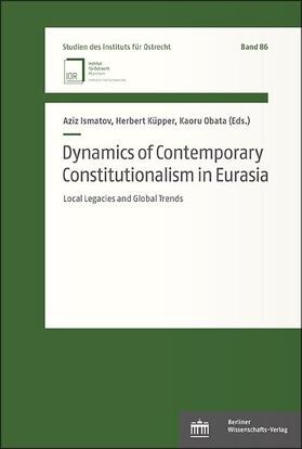 Ismatov / Küpper / Obata | Dynamics of Contemporary Constitutionalism in Eurasia | E-Book | sack.de