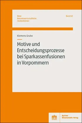 Grube |  Motive und Entscheidungsprozesse bei Sparkassenfusionen in Vorpommern | Buch |  Sack Fachmedien