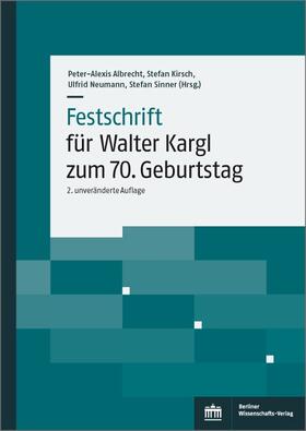 Albrecht / Kirsch / Neumann | Festschrift für Walter Kargl zum 70. Geburtstag | Buch | 978-3-8305-5015-0 | sack.de