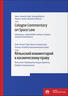 Hobe / Schmidt-Tedd / Schrogl |  Cologne Commentary on Space Law (Volume II) – Kjol'nskij kommentarij k kosmicheskomu pravu (Tom II) | Buch |  Sack Fachmedien