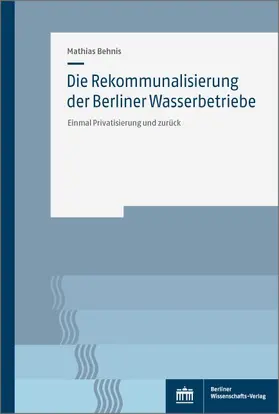 Behnis | Die Rekommunalisierung der Berliner Wasserbetriebe | Buch | 978-3-8305-5034-1 | sack.de