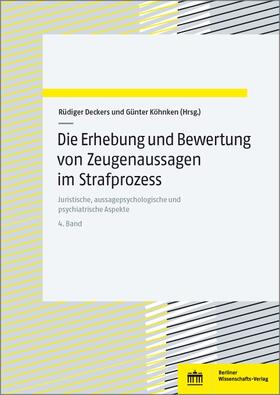 Deckers / Köhnken | Die Erhebung und Bewertung von Zeugenaussagen im Strafprozess | Buch | 978-3-8305-5053-2 | www.sack.de