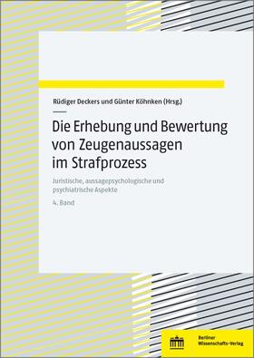 Deckers / Köhnken | Erhebung und Bewertung von Zeugenaussagen im Strafprozess | Buch | 978-3-8305-5053-2 | sack.de