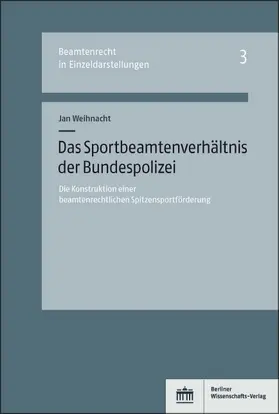 Weihnacht |  Das Sportbeamtenverhältnis der Bundespolizei | Buch |  Sack Fachmedien