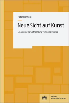 Eichhorn | Neue Sicht auf Kunst | Buch | 978-3-8305-5124-9 | sack.de