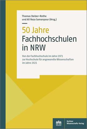 Stelzer-Rothe / Samanpour |  50 Jahre Fachhochschule in NRW | Buch |  Sack Fachmedien