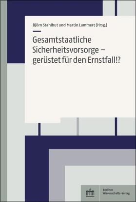 Stahlhut / Lammert | Gesamtstaatliche Sicherheitsvorsorge - gerüstet für den Ernstfall! | Buch | 978-3-8305-5156-0 | sack.de