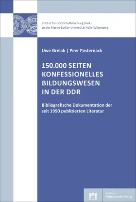 Grelak / Pasternack | 150.000 Seiten konfessionelles Bildungswesen in der DDR | E-Book | www.sack.de