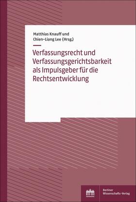 Knauff / Lee | Verfassungsrecht und Verfassungsgerichtsbarkeit als Impulsgeber für die Rechtsentwicklung | E-Book | sack.de