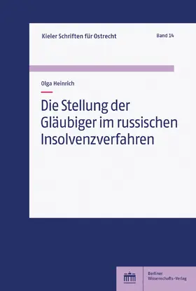 Heinrich | Die Stellung der Gläubiger im russischen Insolvenzverfahren | Buch | 978-3-8305-5560-5 | www.sack.de