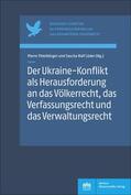 Thielbörger / Lüder |  Der Ukraine-Konflikt als Herausforderung an das Völkerrecht, das Verfassungsrecht und das Verwaltungsrecht | Buch |  Sack Fachmedien