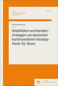 Naumann |  Volatilitäten und Handelsstrategien am deutschen kontinuierlichen Intraday-Markt für Strom | Buch |  Sack Fachmedien