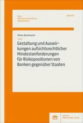 Beckmann |  Gestaltung und Auswirkungen aufsichtsrechtlicher Mindestanforderungen für Risikopositionen von Banken gegenüber Staaten | eBook | Sack Fachmedien