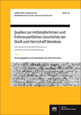 Kaak |  Quellen zur mittelalterlichen und frühneuzeitlichen Geschichte der Stadt und Herrschaft Beeskow | Buch |  Sack Fachmedien