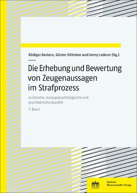 Deckers / Köhnken / Lederer | Die Erhebung und Bewertung von Zeugenaussagen im Strafprozess | E-Book | www.sack.de