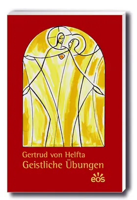 Helfta |  Gertrud von Helfta - Geistliche Übungen | Buch |  Sack Fachmedien