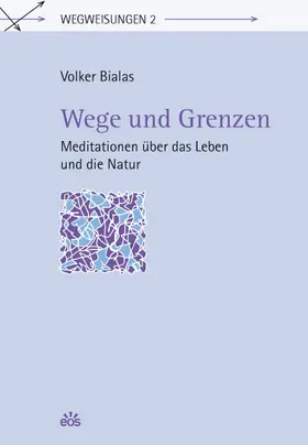 Bialas |  Wege und Grenzen | Buch |  Sack Fachmedien