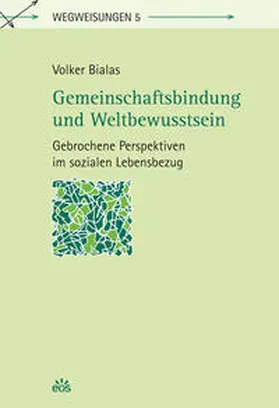 Bialas |  Gemeinschaftsbindung und Weltbewusstsein | Buch |  Sack Fachmedien