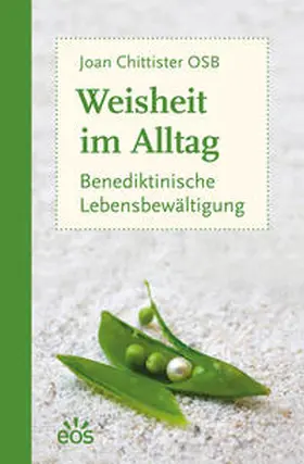 Chittister |  Weisheit im Alltag - Benediktinische Lebensbewältigung | Buch |  Sack Fachmedien