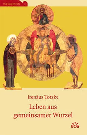 Totzke |  Leben aus gemeinsamer Wurzel | Buch |  Sack Fachmedien
