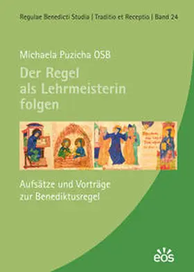 Puzicha |  Der Regel als Lehrmeisterin folgen - Aufsätze und Vorträge zur Benediktusregel | Buch |  Sack Fachmedien