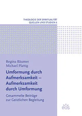 Bäumer / Plattig o.Carm |  Umformung durch Aufmerksamkeit - Aufmerksamkeit durch Umformung | Buch |  Sack Fachmedien
