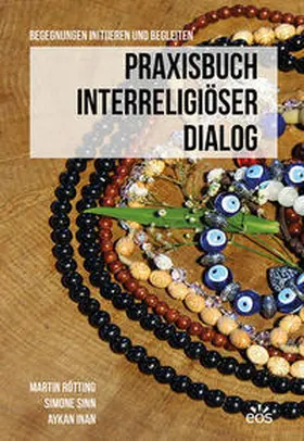 Rötting / Sinn / Inan |  Praxisbuch Interreligiöser Dialog | Buch |  Sack Fachmedien