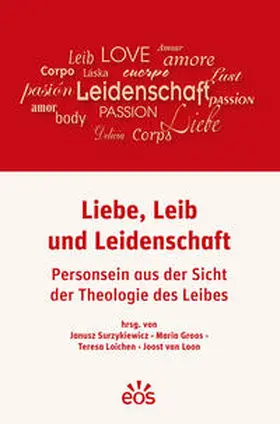 Surzykiewicz / Groos / Loichen |  Liebe, Leib und Leidenschaft | Buch |  Sack Fachmedien