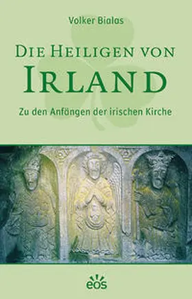 Bialas |  Die Heiligen von Irland | Buch |  Sack Fachmedien