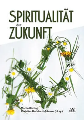 Rötting / Hackbarth-Johnson |  Spiritualität der Zukunft | Buch |  Sack Fachmedien