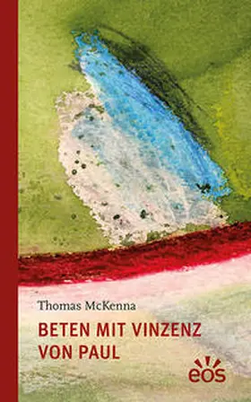 McKenna |  Beten mit Vinzenz von Paul | Buch |  Sack Fachmedien