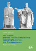 Gebauer |  The relation between reason and revelation according to Averroes and Thomas Aquinas | Buch |  Sack Fachmedien